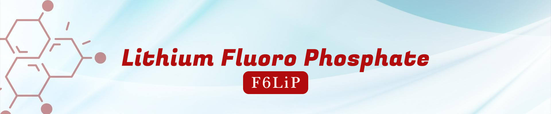 Lithium Fluoro Phosphate